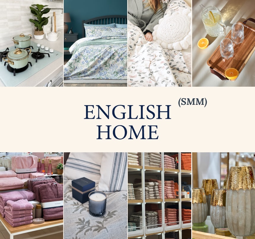 English Home - SMM турецкого бренда товаров для дом